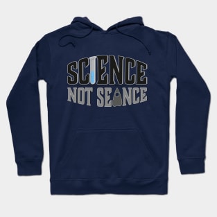 Science, Not Seance! Hoodie